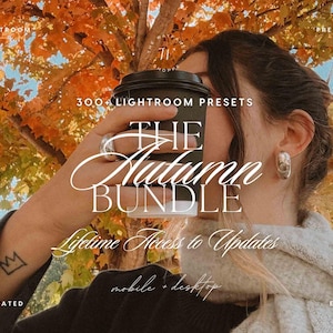 May include: A digital product advertisement for 300+ Lightroom Presets titled The Autumn Bundle. The text includes Lightroom Presets, The Autumn Bundle, Lifetime Access to Updates, mobile + desktop, elevated, and edits. The background shows autumn leaves.