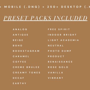 May include: A tan graphic with white text listing "PRESET PACKS INCLUDED" and various preset names like "Analog," "Antique," and "Boho." The text also includes "250+ MOBILE (.DNG) + 250+ DESKTOP (.XMP)" at the top.