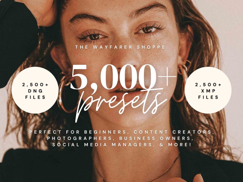 May include: A digital product advertisement featuring the text THE WAYFARER SHOPPE, 5,000+ presets, 2,500+ DNG FILES, and 2,500+ XMP FILES. The graphic includes additional text stating: PERFECT FOR BEGINNERS, CONTENT CREATORS, PHOTOGRAPHERS, BUSINESS OWNERS, SOCIAL MEDIA MANAGERS, & MORE!