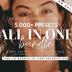 May include: Image featuring a woman with text overlay. The text reads "ON SALE NOW", "OR SHOP & SAVE WITH OUR 5,000+ PRESETS ALL IN ONE bundle". Additional text includes "EVERY AESTHETIC, LIFETIME ACCESS TO UPDATES, ONE PURCHASE" and "LINK TO BUNDLE IN ITEM DESCRIPTION".