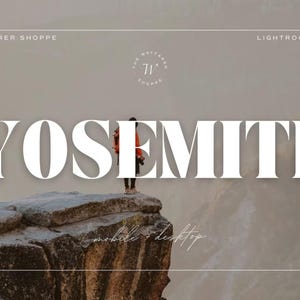 May include: Image showing the word "YOSEMITE" in large white letters, with a person standing on a rock formation. The text "mobile + desktop" is below the word "YOSEMITE". The Wayfarer Shoppe and Lightroom Presets are also visible.