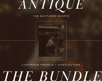 May include: A graphic design for a product bundle called "The Bundle" from "The Wayfarer Shoppe". The design features a vintage-style image of a woman standing in front of a shop with the text "Antique" above the image. The text "Lightroom Presets + Video Filters" is below the image.