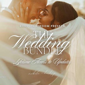 May include: A digital product advertisement featuring a couple embracing under a white veil with the text: LIGHTROOM PRESETS, 400+ LIGHTROOM PRESETS, THE WEDDING BUNDLE, Lifetime Access to Updates, mobile + desktop, ELEVATED EDITS, and a circular logo.