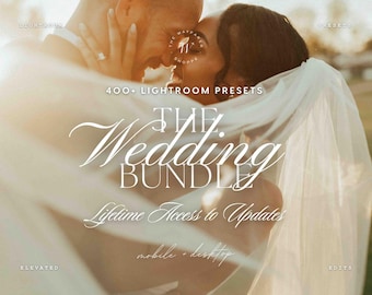 May include: A digital product advertisement featuring a couple embracing under a white veil with the text: LIGHTROOM PRESETS, 400+ LIGHTROOM PRESETS, THE WEDDING BUNDLE, Lifetime Access to Updates, mobile + desktop, ELEVATED EDITS, and a circular logo.