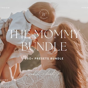 250+ Mommy Lightroom Preset Bundle | Family Presets Mommy Blogger Presets Warm Baby Presets, Dreamy Presets, Creamy Presets, Boho Presets