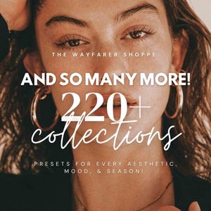May include: A portrait featuring the text THE WAYFARER SHOPPE, AND SO MANY MORE! 220+ collections, and PRESETS FOR EVERY AESTHETIC, MOOD, & SEASON! The image shows a person with wavy brown hair, wearing large gold hoop earrings and a black blazer.
