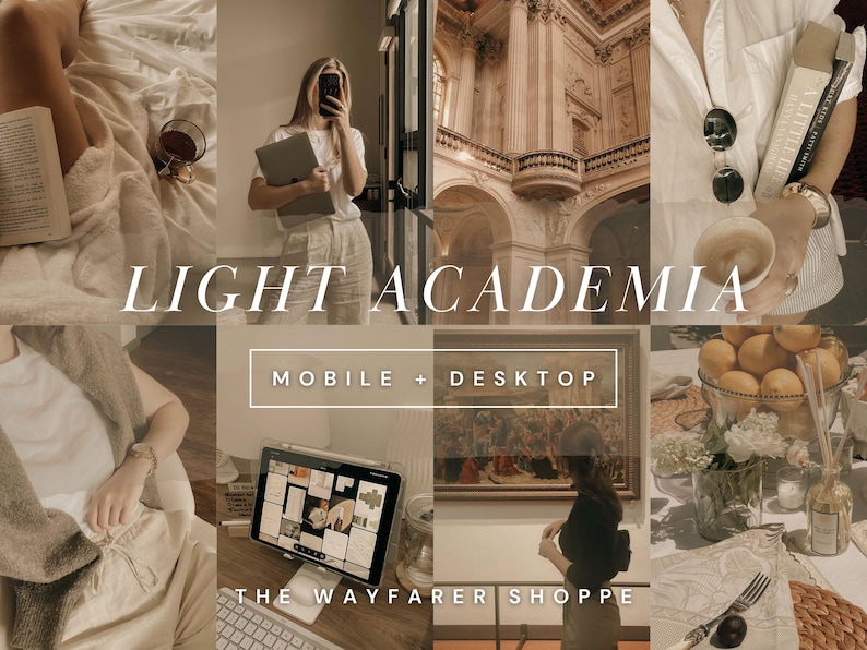 May include: A collage of images with a light academia theme. The text "LIGHT ACADEMIA" is displayed at the top. Other text includes "MOBILE + DESKTOP" and "THE WAYFARER SHOPPE". The images include a person with a laptop, a tablet, and architectural details.