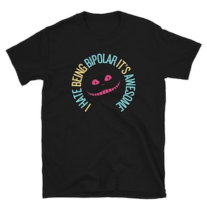 Cheshire Cat Mental Health T-Shirt: Bipolar Awareness Unisex Tee