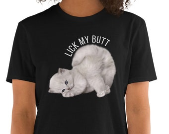 Lick My Butt Kitty Cat Short-Sleeve Unisex T-Shirt Joke Funny Gift Cat Lover Dank Meme Quote Shirt Funny Saying Edgy Joke Y2K Trendy Gift