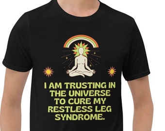 Restless Leg Syndrome T-Shirt: Funny Meme Unisex Tee