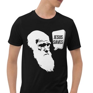 Charles Darwin Atheist Evolution Funny Short-Sleeve Unisex Shirt Funny Meme Shirt, Offensive Dank Humor Tee, Weird Sarcastic Shirt, Gag Gift