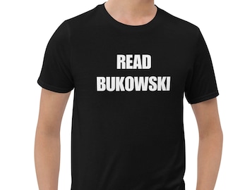 Read Charles Bukowski Short-Sleeve Unisex T-Shirt