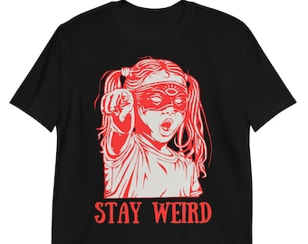 Stay Weird Weirdo Weirdcore Short-Sleeve Unisex T-Shirt