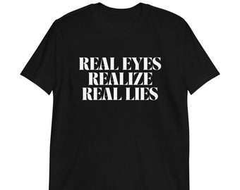 Real Eyes Realize Real Lies Protest Deep State Short-Sleeve Unisex T-Shirt