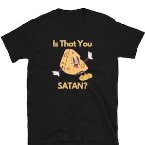 Is That You Satan T-shirt unisexe à manches courtes Funny Gen Z Meme