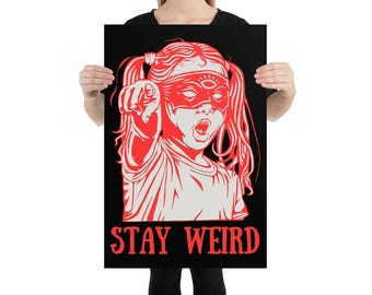 Stay Weird Weirdo Weirdcore Poster