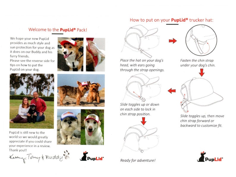 A guide for how to use PupLid Fetch the Sun dog hats. It shows how the loops go over the ears and how you adjust them. It also shows how to use the adjustable chin strap.