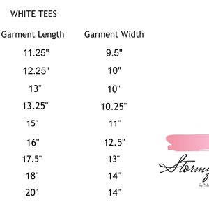 May include: White tee shirt size chart with garment length and width measurements in inches. Sizes range from 3-6 months to size 6. The chart is labeled "White Tees".