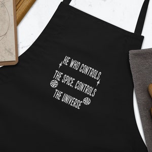 He Who Controls The Spice Controls The Universe Embroidered Apron, Dune Inspired Apron