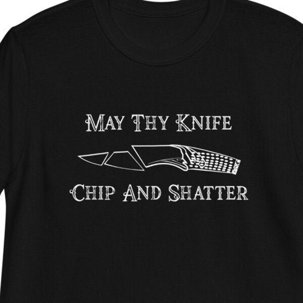 May Thy Knife Chip and Shatter Etsy