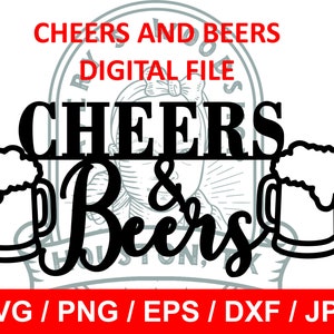 Cheers & Beers Digital File svg / png /eps / dxf / jpg files