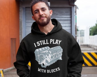 Je joue toujours avec des blocs racing Drôle mécanicien Sweat à capuche pour hommes, Drôle de papa Hoodie, Fête des pères,