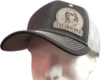 Benjamin Franklin "Tax this Dick" Leatherette Patch Trucker Hat Snap Back