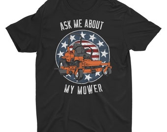 Ask Me About My Mower Funny Dad Mowing Unisex T-Shirt