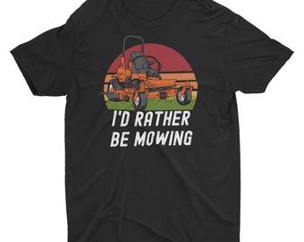 I'd Rather Be Mowing Funny Lawn Mower Unisex T-Shirt