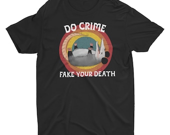 Dead Opossum Do Crime Fake Your Death Unisex Classic T-Shirt, Cute Opossum, Meme Tee