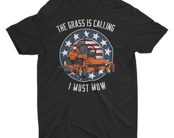 The Grass Is Calling I Must Mow Funny Lawn Mowing Unisex T-Shirt