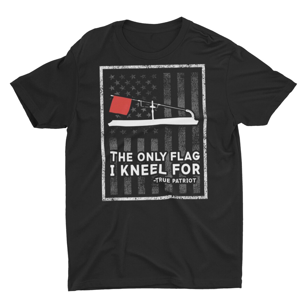 Ice Fishing, the Only Flag I Kneel For, Sarcastic Ice Fishing Shirt