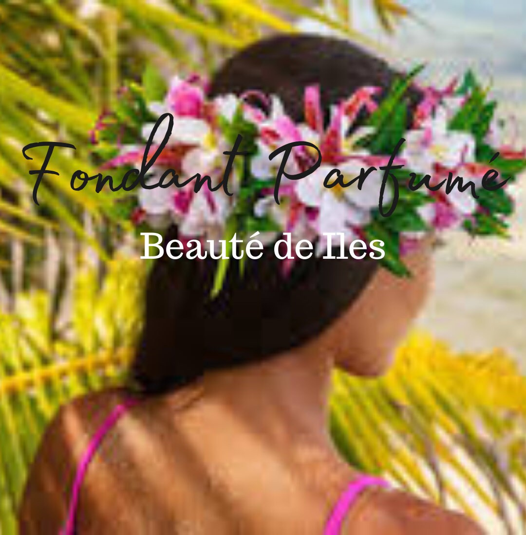 Fondant Parfumé Beautee Des Iles