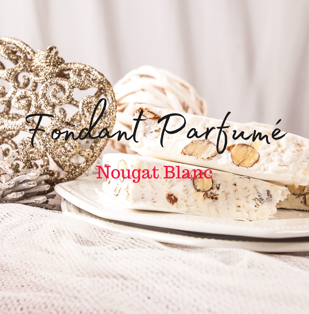 Fondant Parfumé Nougat Blanc