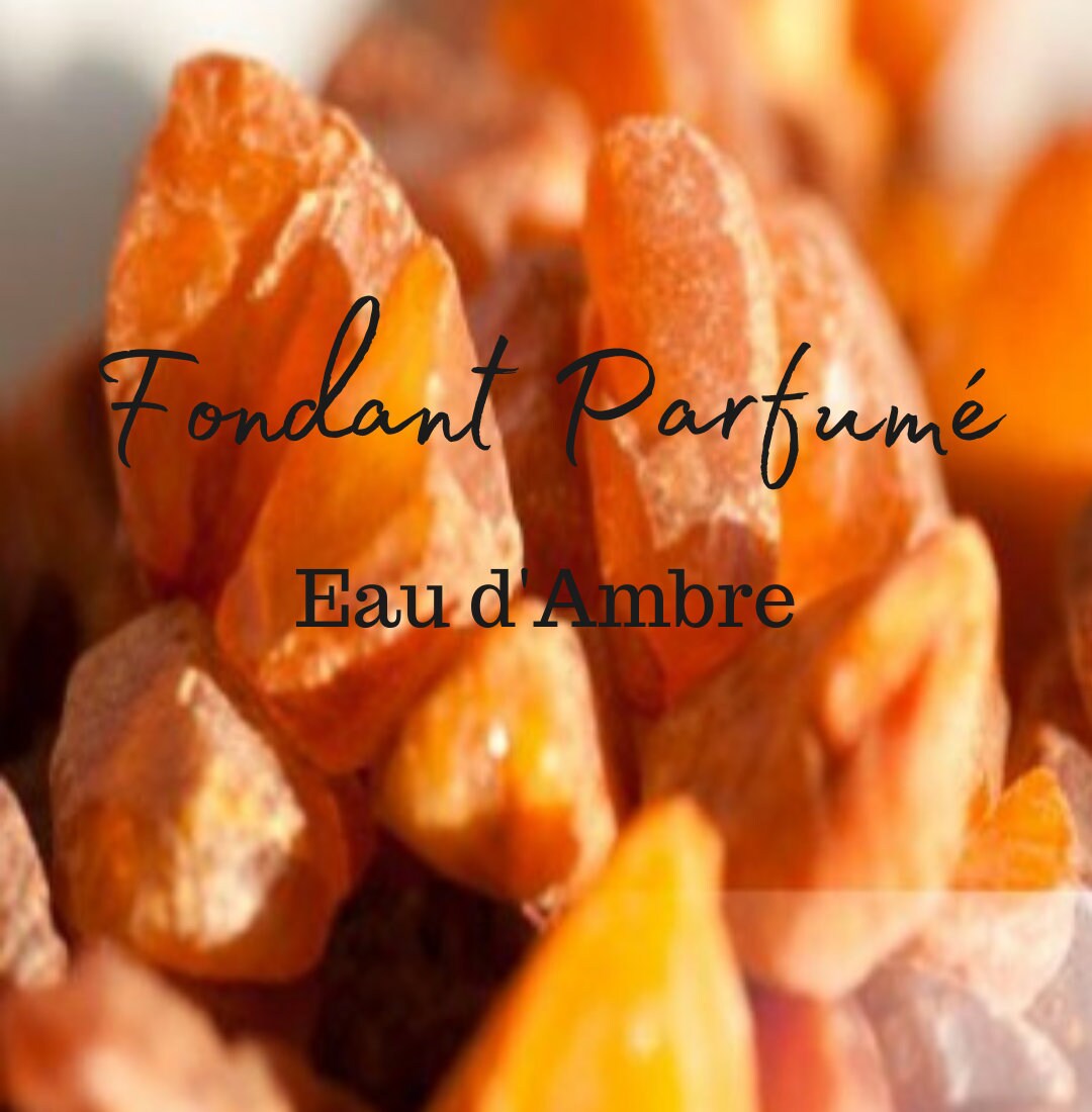 Fondant Parfumé Eau Dambre