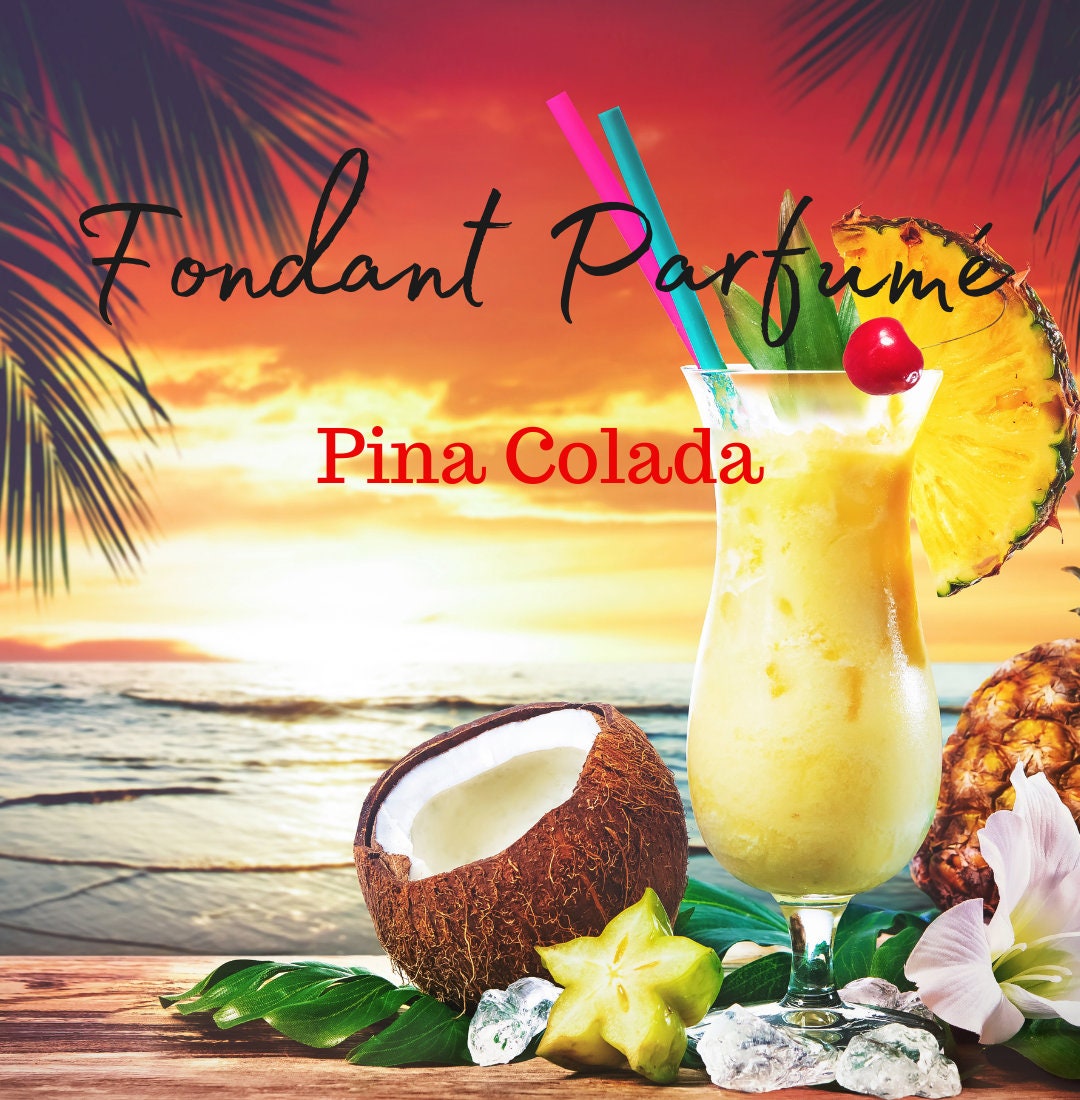 Fondant Parfumé Pina Colada