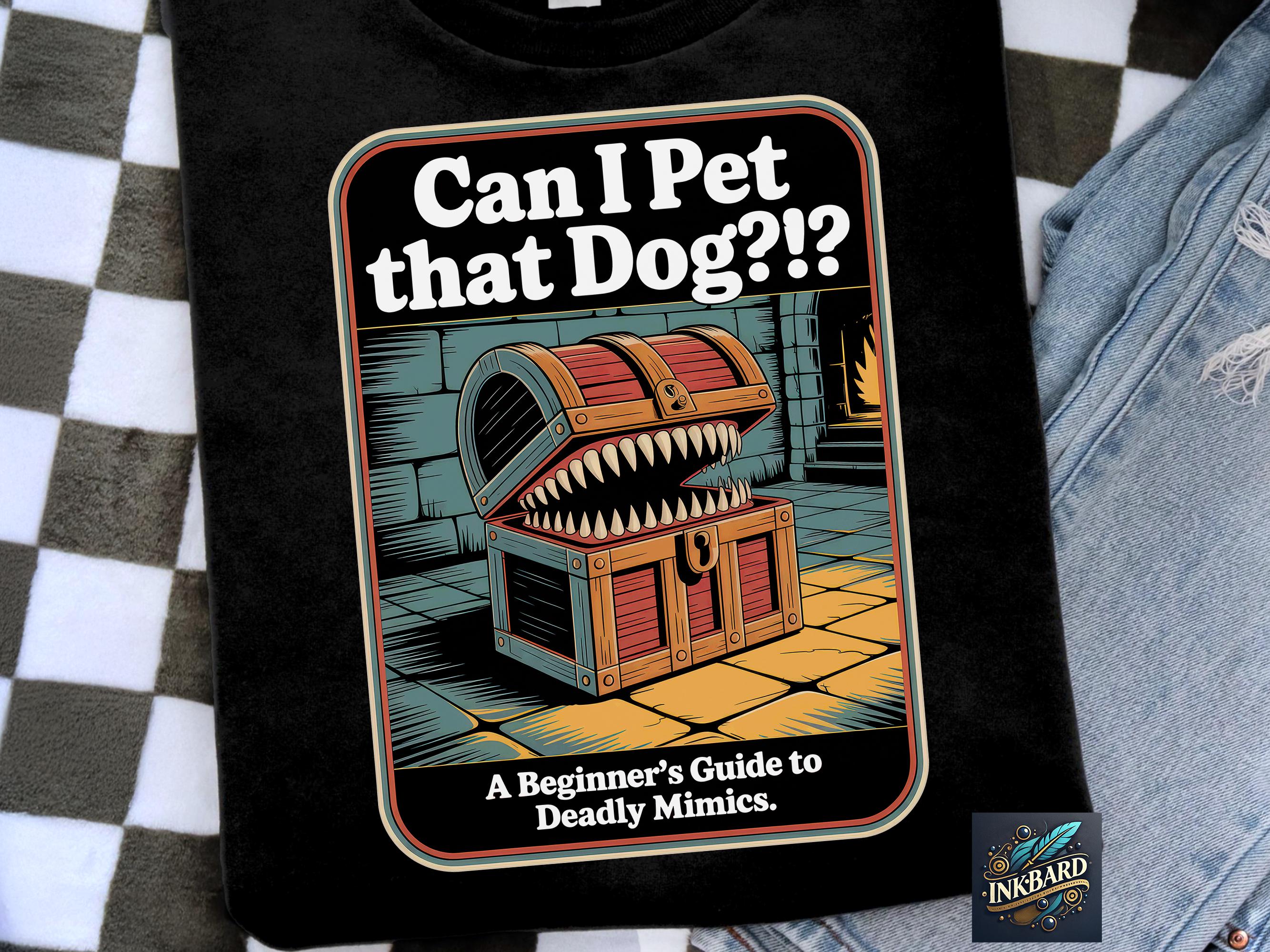 Can I Pet That Dog - Funny Mimic Retro Gaming Fantasy RPG Tabletop