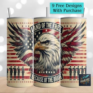 May include: Three stainless steel tumblers with a patriotic design featuring an eagle, American flag, and the text "Land of the Free Because of the Brave".
