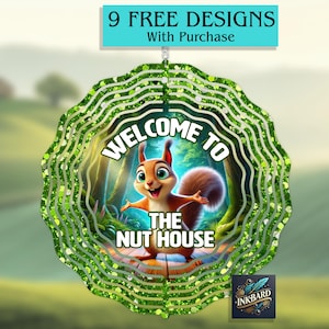 May include: Green glitter wind spinner with a squirrel and the text "Welcome to The Nut House".