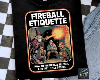 Fireball Etiquette Wizard Funny Retro Tabletop Gaming RPG Funny Fantasy PNG Sublimation Shirt Design Tshirt Instant Digital Download Only
