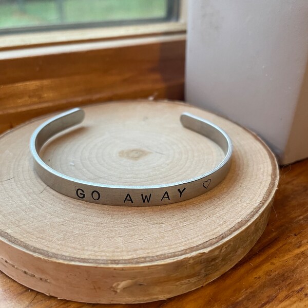 Go Away Handstamped Adjustable Cuff Bracelet | Handstamped Jewelry | Aluminum Adjustable Cuff