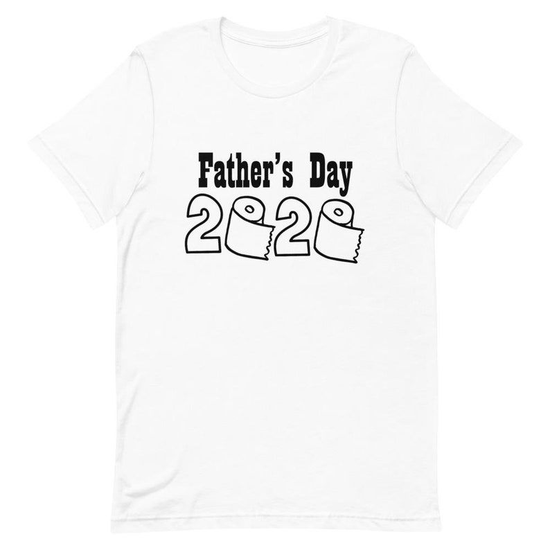 Father/'s Day 2020 Toilet Paper T-Shirt