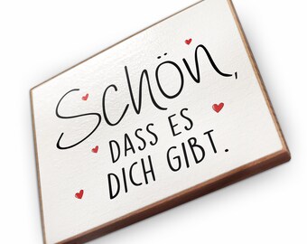 Kühlschrankmagnet aus Buchenholz - Schön dass es dich gibt - Dekoration oder als tolle Geschenkidee…