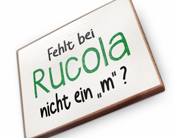 Kühlschrankmagnet aus Buchenholz - Fehlt bei Rucola nicht das m - Dekoration oder als tolle Geschenkidee…