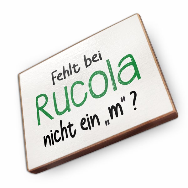 Kühlschrankmagnet aus Buchenholz - Fehlt bei Rucola nicht das m - Dekoration oder als tolle Geschenkidee…