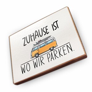 Kühlschrankmagnet aus Buchenholz - Zu Hause ist wo wir parken - Dekoration oder als tolle Geschenkidee…
