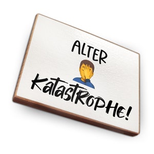 Kühlschrankmagnet aus Buchenholz - Alter Katastrophe - Dekoration oder als tolle Geschenkidee…