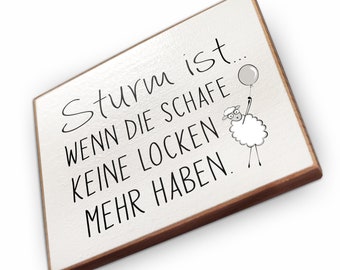 Kühlschrankmagnet - Sturm ist wenn die Schafe keine Locken mehr haben - Dekoration oder als tolle Geschenkidee…