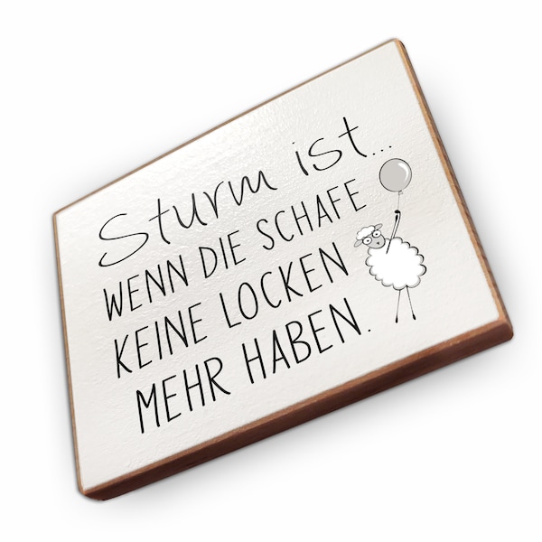 Kühlschrankmagnet - Sturm ist wenn die Schafe keine Locken mehr haben - Dekoration oder als tolle Geschenkidee…