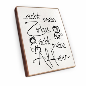 Kühlschrankmagnet aus Buchenholz - Nicht mein Zirkus - nicht meine Affen. - Dekoration oder als tolle Geschenkidee…